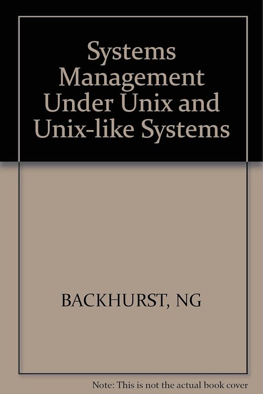 Systems Management Under Unix by Nigel Backhurst
