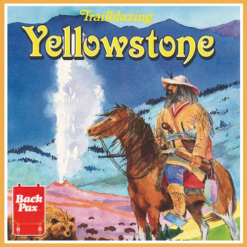 Trailblazing Yellowstone by Janus Adams