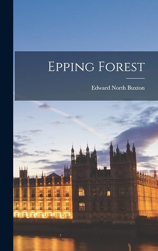 Epping Forest by Edward North Buxton