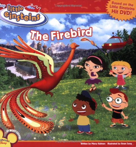 Disney's Little Einsteins: The Firebird (Disney's Little Einsteins (8x8)) by Marcy Kelman