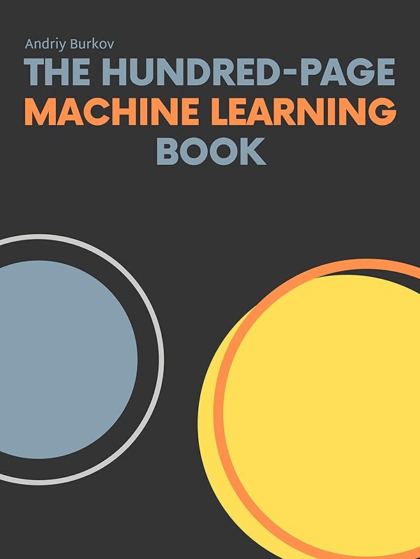 The Hundred-Page Machine Learning Book by Andriy Burkov