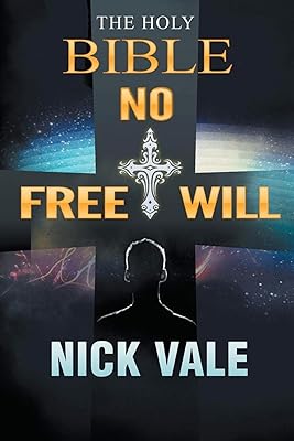 The Holy Bible: No Free Will