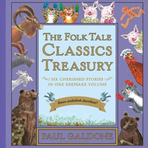 The Folk Tale Classics Treasury with downloadable audio by Paul Galdone