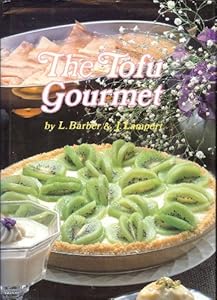 The Tofu Gourmet by Linda L. Barber