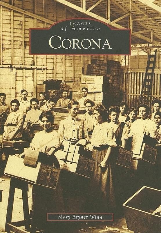 Corona (CA) (Images of America) by Mary Bryner Winn