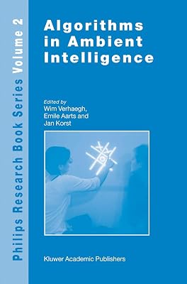 Algorithms in Ambient Intelligence (Philips Research Book Series, 2)