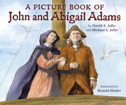 A Picture Book of John and Abigail Adams by David A. Adler