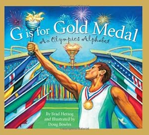 G is for Gold Medal: An Olympics Alphabet