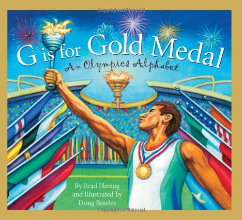 G is for Gold Medal: An Olympics Alphabet by Brad Herzog