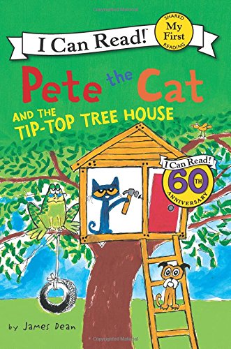 Pete the Cat and the Tip-Top Tree House by James Dean