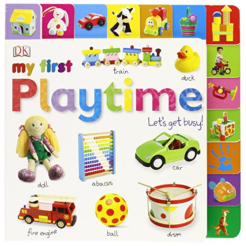 Tabbed Board Books: My First Playtime: Let's Get Busy! by DK Publishing