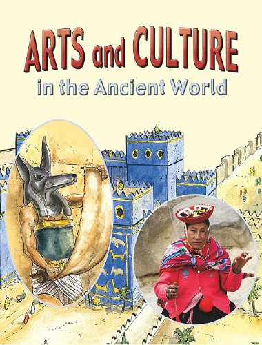 Arts and Culture in the Ancient World by Crabtree Publishing Company  (Corporate Author)