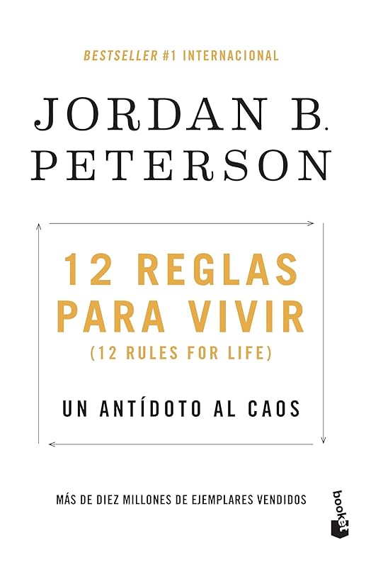 12 reglas para vivir (Español neutro): Un antídoto al caos (Spanish Edition) by Jordan B. Peterson
