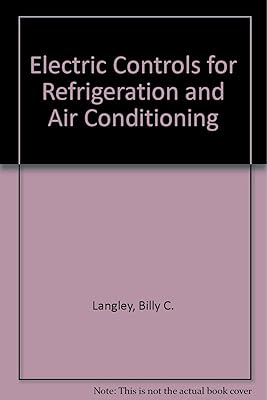 Electric Controls for Refrigeration and Air Conditioning