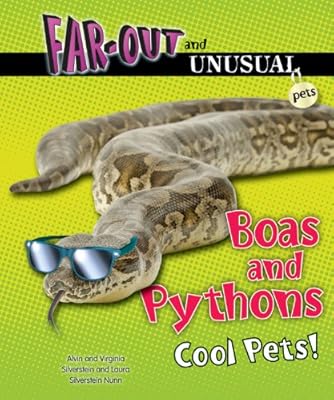 Boas and Pythons: Cool Pets!