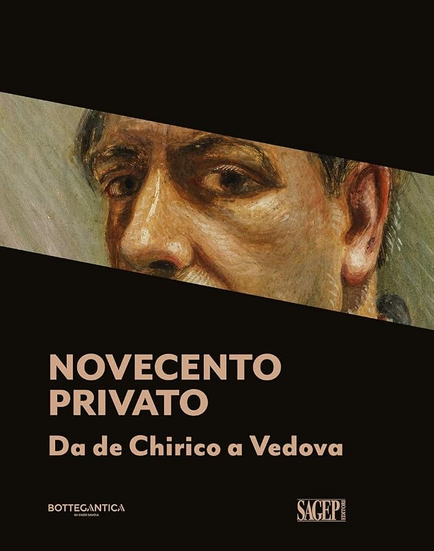 Novecento privato. Da De Chirico a Vedova. Ediz. italiana e inglese by unknown author