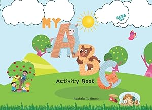 My ABC: Activity Book by Rasheka T Simms