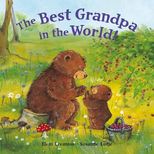 The Best Grandpa in the World! by Eleni Zabini                       ,