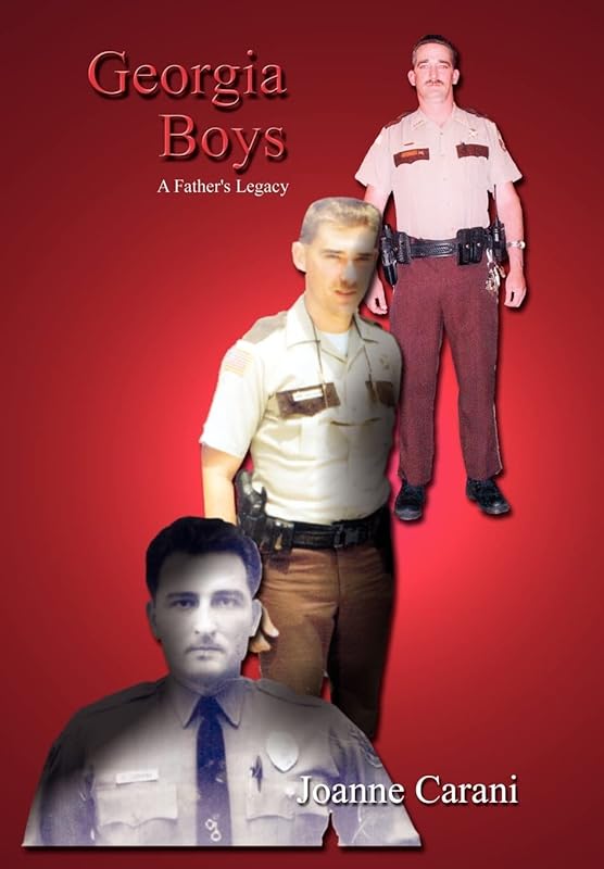 Georgia Boys: A Father's Legacy by Joanne Carani