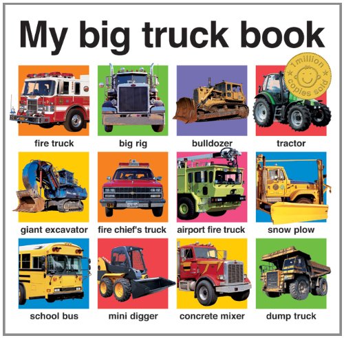 My Big Truck Book by Roger Priddy