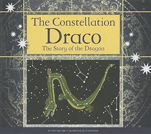 The Constellation Draco: The Story of the Dragon by Amy Van Zee                       ,