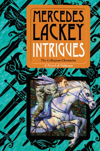 Intrigues: Book Two of the Collegium Chronicles (A Valdemar Novel) by Mercedes Lackey