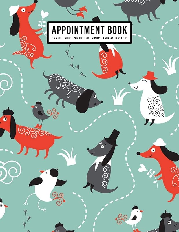 Dog Appointment Book: Undated Hourly Appointment Book | Weekly 7AM - 10PM with 15 Minute Intervals | Large 8.5 x 11 by Apollo A Appointments