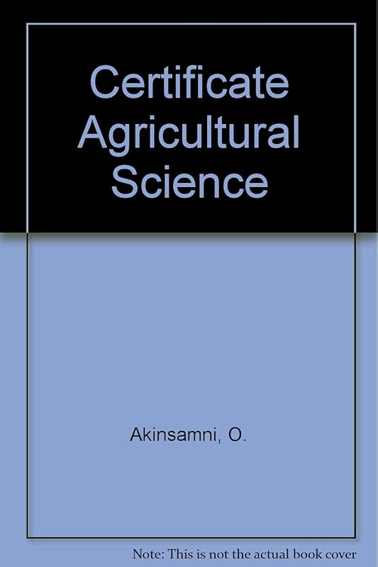 Certificate Agricultural Science by O Akinsamni