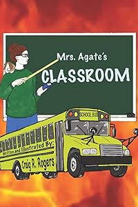 Mrs. Agate's Classroom (Agate the Witch) by Craig R. Rogers