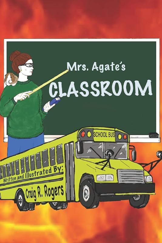Mrs. Agate's Classroom (Agate the Witch) by Craig R. Rogers