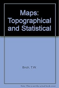 Maps: Topographical and statistical by Thomas William Birch
