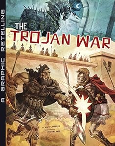 The Trojan War: A Graphic Retelling