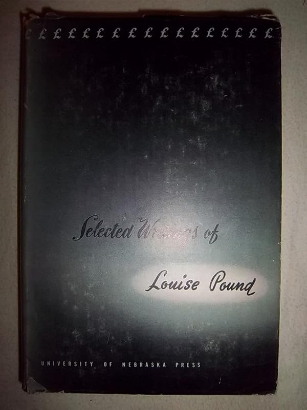Selected writings of Louise Pound by Louise Pound