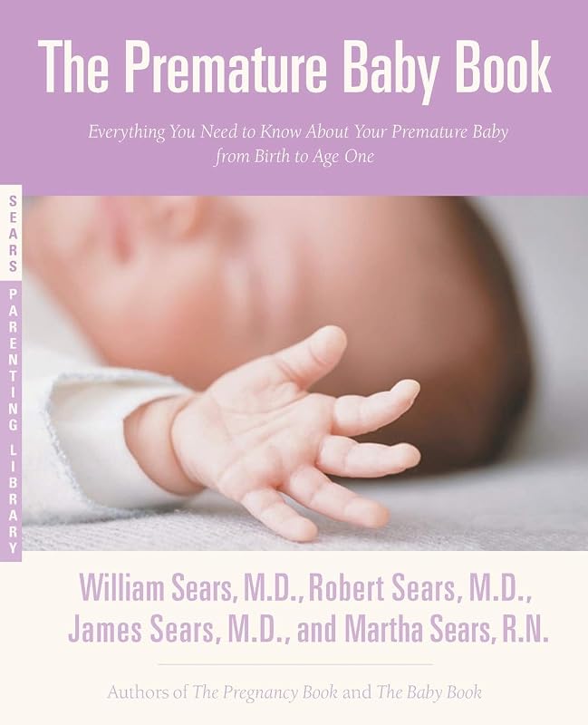 The Premature Baby Book (Sears Parenting Library) by Martha Sears RN