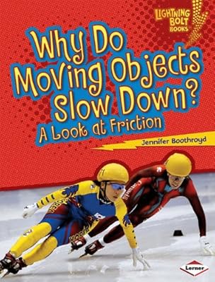 Why Do Moving Objects Slow Down?: A Look at Friction