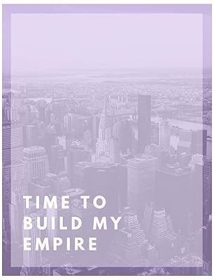 Time To Build My Empire