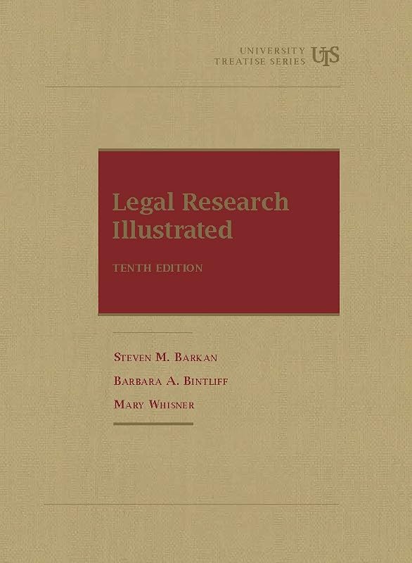 Legal Research Illustrated, 10th (University Treatise Series) by Steven Barkan