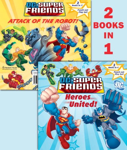 Heroes United!/Attack of the Robot by Random House
