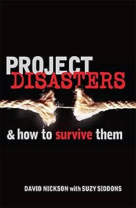Project Disasters and How to Survive Them by David Nickson