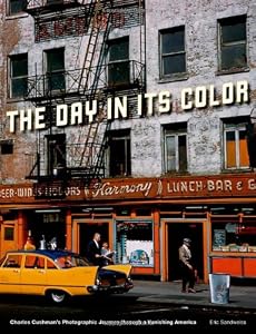 The Day in Its Color: Charles Cushman's Photographic Journey Through a Vanishing America