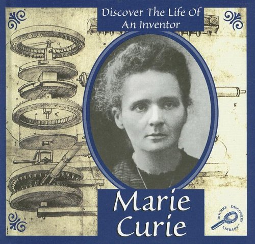 Marie Curie (Discover the Life of An Inventor) by Don McLeese