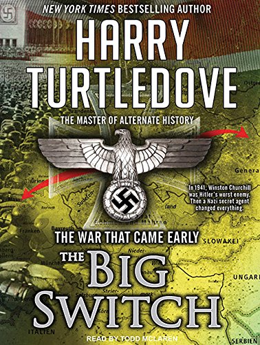 The War That Came Early: The Big Switch by Harry Turtledove