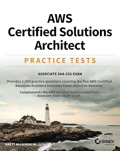 AWS Certified Solutions Architect Practice Tests: Associate SAA-C01 Exam by Brett McLaughlin