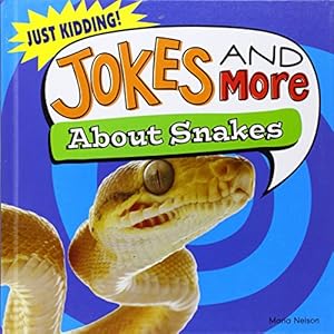 Jokes and More About Snakes