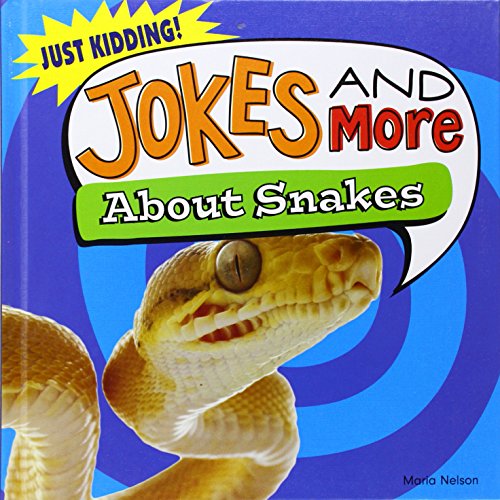 Jokes and More About Snakes by Maria Nelson