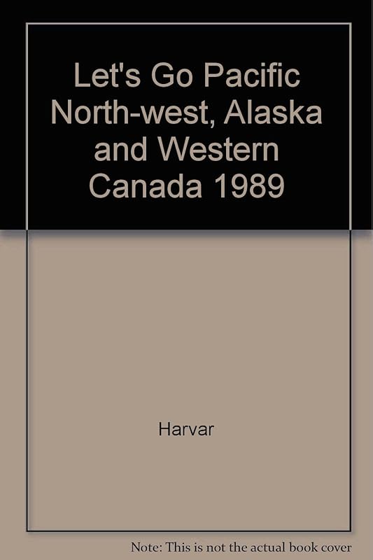 Let's Go Pacific Nw/Canada/Ala by Harvar