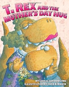 T. Rex and the Mother's Day Hug
