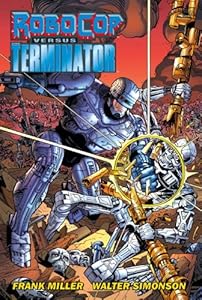 
Robocop Vs. The Terminator  by   

Frank Miller (Author), Walter Simonson (Illustrator)










