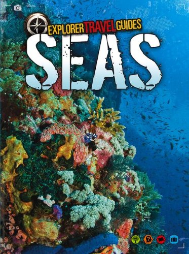 Seas: An Explorer Travel Guide by Nick Hunter