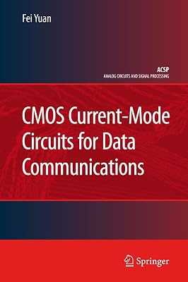 CMOS Current-Mode Circuits for Data Communications (Analog Circuits and Signal Processing)